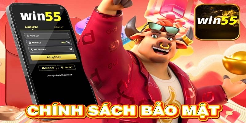 Win55_Chính Sách Bảo Mật Và Những Quy Định Tại Nhà Cái 