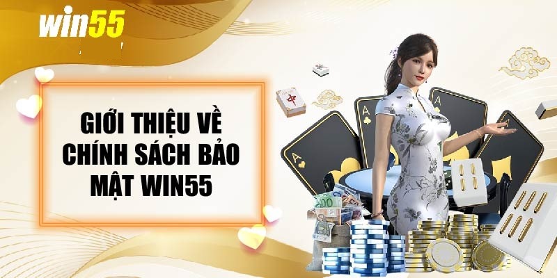 Những quy định về bảo mật tại nhà cái win55