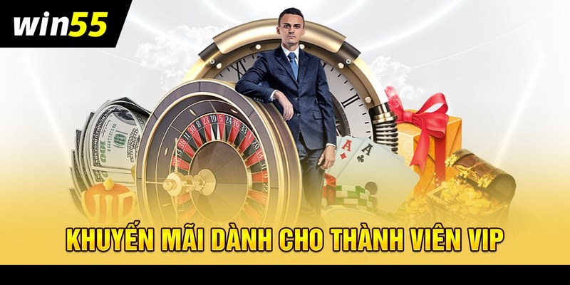 Lợi ích khi nhận ưu đãi vip win55