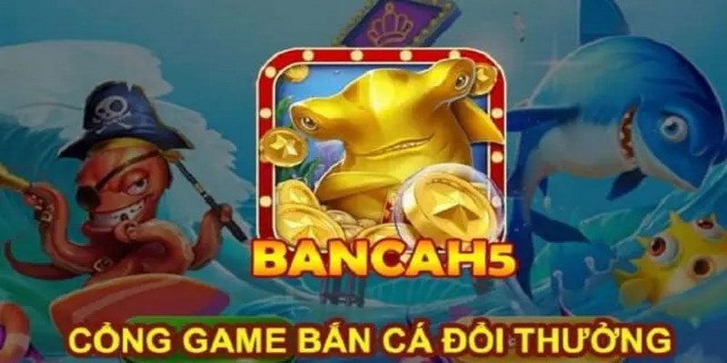 Tại sao nên chọn bắn cá h5 để trải nghiệm?